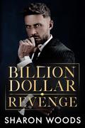 Billion Dollar Revenge (The Lincoln Brothers #2) by Sharon Woods