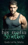 His Mafia Stalker (Donini Doms #3) by Gabrielle Melo