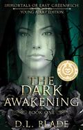 The Dark Awakening (Immortals of East Greenwich #1) by Diana B. Lynn