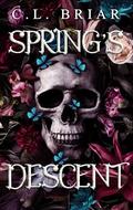 Spring's Descent  by C. L. Briar