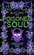 Poisoned Soul: A Black Fates Novel by Christine Roi