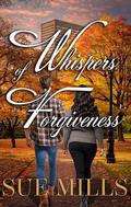 Whispers of Forgiveness (Whispers of New England #1) by Sue Mills