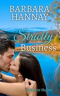 Strictly Business (Heads or Hearts #5) by Barbara Hannay