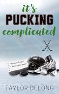It's Pucking Complicated (Aspenridge College Hockey #2) by Taylor Delong