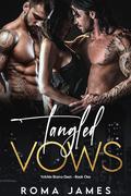 Tangled Vows (Yelchin Bratva Duet #1) by Roma James