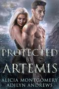 Protected by Artemis (Gods and Beasts #3) by Adiyln Andrews