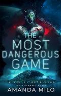 The Most Dangerous Game: A Sci-Fi Retelling of a Classic Novel by Amanda Milo