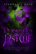 Poisonous Psyche (ANGRY GREEK GODS #2) by Stephanie Rose