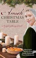 An Amish Christmas Table: Four Amish Christmas Sweet Romance Stories by Jennifer Beckstrand