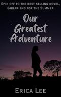 Our Greatest Adventure by Erica Lee