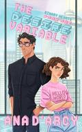 The Desire Variable (Binary Hearts #1) by Ana D'Arcy