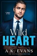 Wild Heart (The Westwoods #3) by A.K. Evans