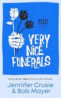 Very Nice Funerals (Rocky Start #2) by Bob Mayer