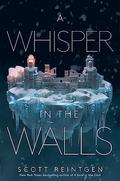 A Whisper in the Walls (Waxways #2) by Scott Reintgen