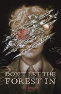 Don't Let the Forest In by C.G. Drews