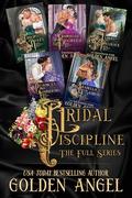 The Bridal Discipline Omnibus by Golden Angel