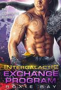 Intergalactic Exchange Program: The Complete Series by Roxie Ray