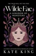 A Kingdom of Monsters (Wilde Fae #4) by Kate King