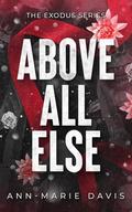 Above All Else (The Exodus #6) by Ann-Marie Davis