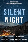 Silent Night: Five Christian Romantic Suspense Novels (Winter Shivers: Christian Romantic Suspense #2) by Dana R. Lynn