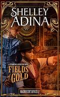 Fields of Gold by Shelley Adina