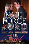 Fatal Series Boxed Set, Books 0.5-3.5 by Marie Force