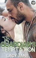 The Guardian's Temptation (Obsessed Alphas #8) by Lacy Jane