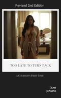 Too Late To Turn Back: A Cuckold's First Time by Leah Jenkins