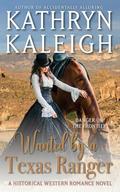Wanted By a Texas Ranger by Kathryn Kaleigh