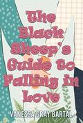 The Black Sheep's Guide To Falling In Love (Wedding Wishers #3) by Vanessa Gray Bartal