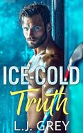 ICE-COLD Truth: A Fake Dating My Brother’s Best Friend Hockey Romance by L.J. Grey