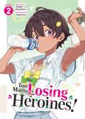 Too Many Losing Heroines! (Light Novel) Vol. 2 by Takibi Amamori