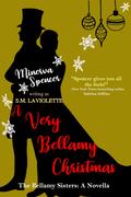 A Very Bellamy Christmas (The Bellamy Sisters #5) by Minerva Spencer