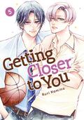 Getting Closer to You, Vol. 5 (棗センパイに迫られる日々 [Natsume-senpai ni Semarareru Hibi] #5) by Ruri Kamino