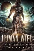 My Human Wife by Olympia Black