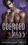 Coerced Kiss (New York Underworld #1) by Charmaine Pauls