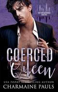Coerced Queen (New York Underworld #3) by Charmaine Pauls