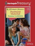 HUSBAND MATERIAL (Holding Out for a Hero #3) by Emma Goldrick