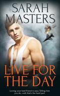 Live for the Day by Sarah Masters