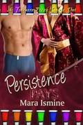 Persistence Pays (Persistence Pays #1) by Mara Ismine