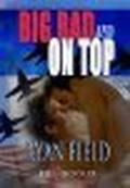 Big, Bad, and on Top by Ryan Field