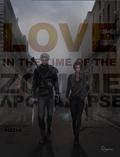 Love in a Time of the Zombie Apocalypse (Love in a Time of the Zombie Apocalypse Universe #1) by Rizzle