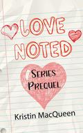 Love Noted (Love Noted #0.5) by Kristin MacQueen