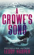 A Crowe's Song by Leddy Harper