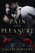 Pain and Pleasure (Owned By The Don #2) by Callie Vincent