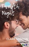 Twelfth Night (Caleb and Owen #1) by Clare London