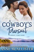 A Cowboy’s Pursuit (Cowboy, Come Home #5) by Anne McAllister