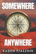 Somewhere, Anywhere by Vallie O'Hara