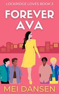 Forever Ava (Lockridge Loves #3) by Mei Dansen