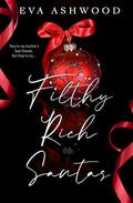 Filthy Rich Santas by Eva Ashwood